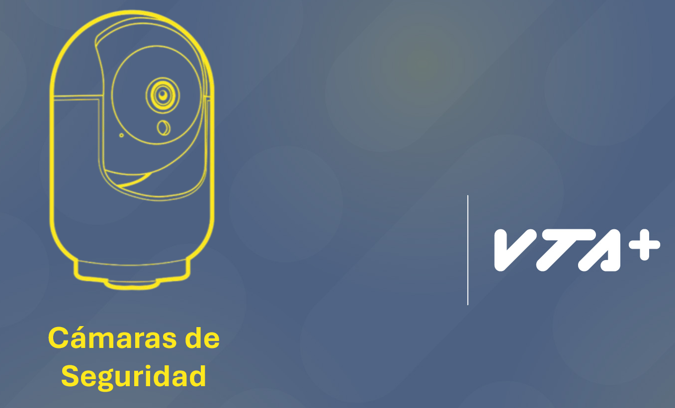 Cámaras de seguridad VTA+